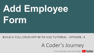 Build a Full CRUD App with Vue #4 - Add Employee Form