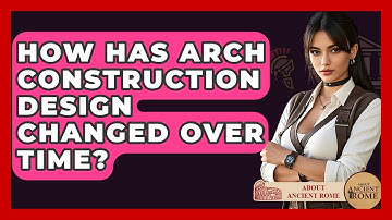 How Has Arch Construction Design Changed Over Time? - All About Rome