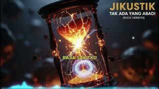 Jikustik - Tak Ada Yang Abadi: Merinding Parah Dengar Aransemen Rock Baru Ini! 🤯