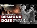 The Hero of Hacksaw Ridge: Desmond Doss