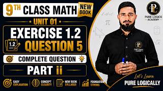 9th Class Math | Unit 1 Exercise 1.2 Question 5 | Part (ii) | Complete Solution