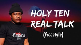 Holy Ten - Real talk (freestyle)