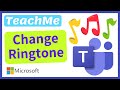 How to Change the Ringtone in Microsoft Teams How to Change the Ringtone in Microsoft Teams