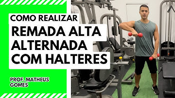 Remada alta alternada com halteres - prof. Matheus Gomes
