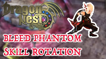 Bleed Phantom Skill Rotation Tutorial