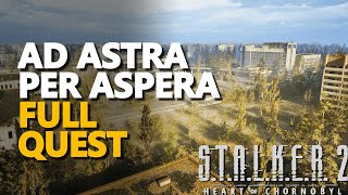 Ad astra per aspera Full Walkthrough STALKER 2
