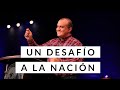 Un desafío a la nación - Pastor Alex López