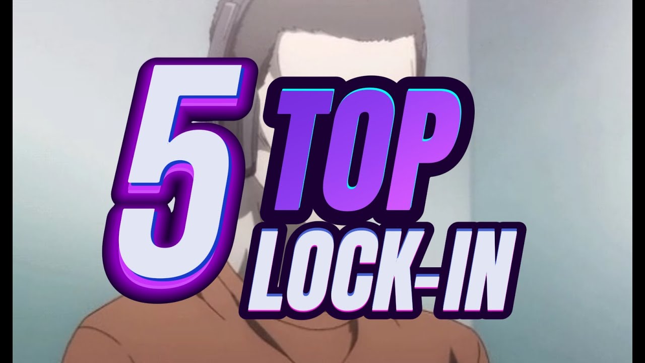Top 5 Lock In - YouTube