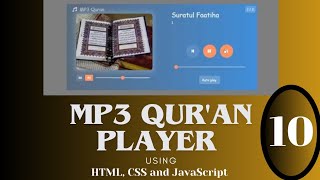 10 - Build an MP3 Qur'an Player with HTML, CSS, and JavaScript | Coding Tutorial