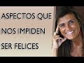 Pilar Sordo - Aspectos que nos impiden ser Felices