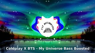 Coldplay X BTS - My Universe Bass Boosted eXtreme ft. JSJ | Headphones only | Feel the BASS !!!