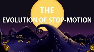 THE EVOLUTION OF STOP MOTION