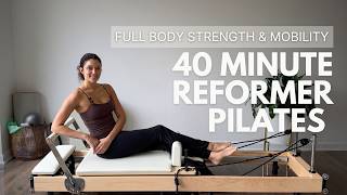 40 Min Full Body Reformer Pilates Workout | Strength & Mobility