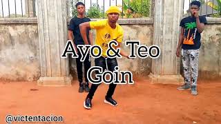 Ayo & Teo - Goin (Official Dance Video) @VICTENTACION