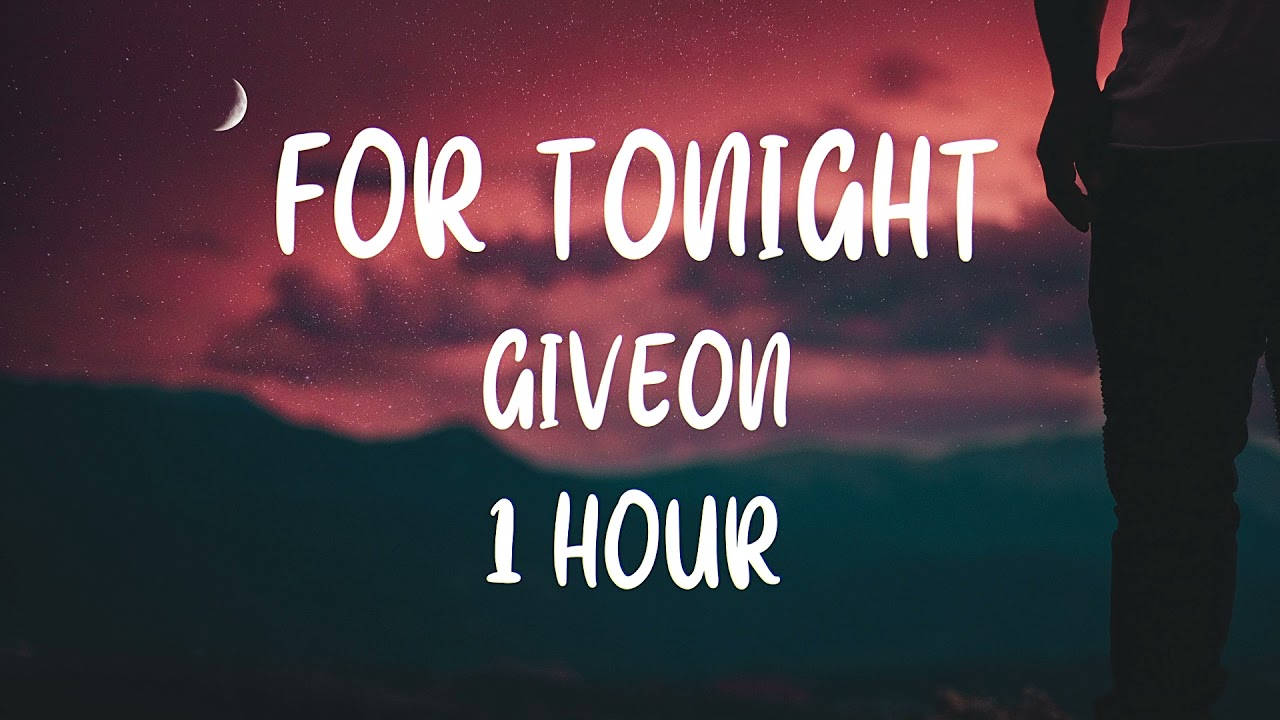 Official Lyrics to 'For Tonight' by Giveon