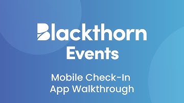 Blackthorn Events - Mobile Check-In App Walkthrough