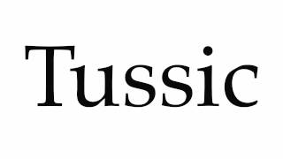 How to Pronounce Tussic