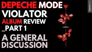 Depeche Mode: Violator Album Review Part 1 - A General Discussion
