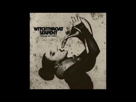 Witchthroat Serpent — Witchthroat Serpent - Swallow The Venom (Full Album 2018)
