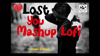 Lost  You _Mashup _ Slowed & Reverb Song
