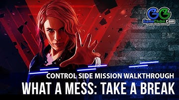 Control What a Mess: Take a Break Mission | Full Video Game Walkthrough
