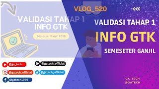 Validation Stage 1 of GTK Info for Odd Semester of the 2025/2026 Academic Year || GA_TECH_VLOG_52...