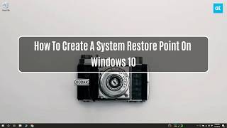 how to create a system restore point on windows 10