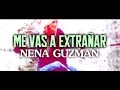 Me Vas A Extrañar - Nena Guzman (Letra)(2016)
