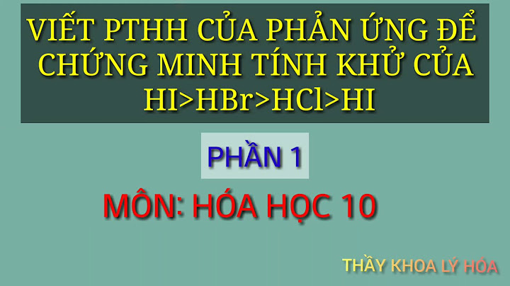 So sánh khả năng phản ứng của các halogen năm 2024