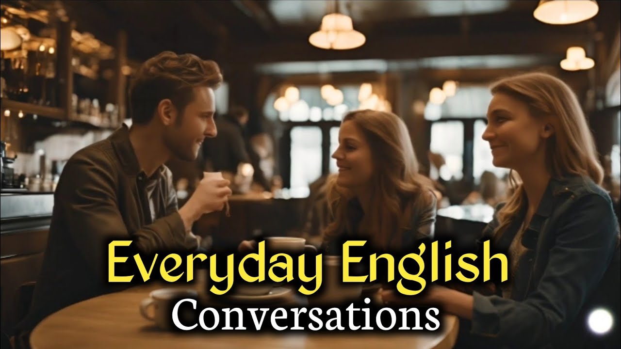 Everyday English Conversation Everyday English YouTube
