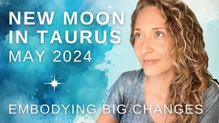 New Moon in Taurus ♉️ | EMBODYING the New You 🦋 | Energy Update ✨ | May 2024