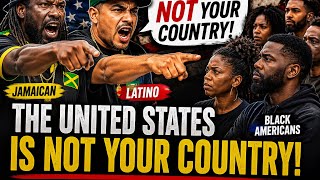 🔥 “THIS IS NOT YOUR COUNTRY!” | Jamaican & Latino Challenge Black Americans