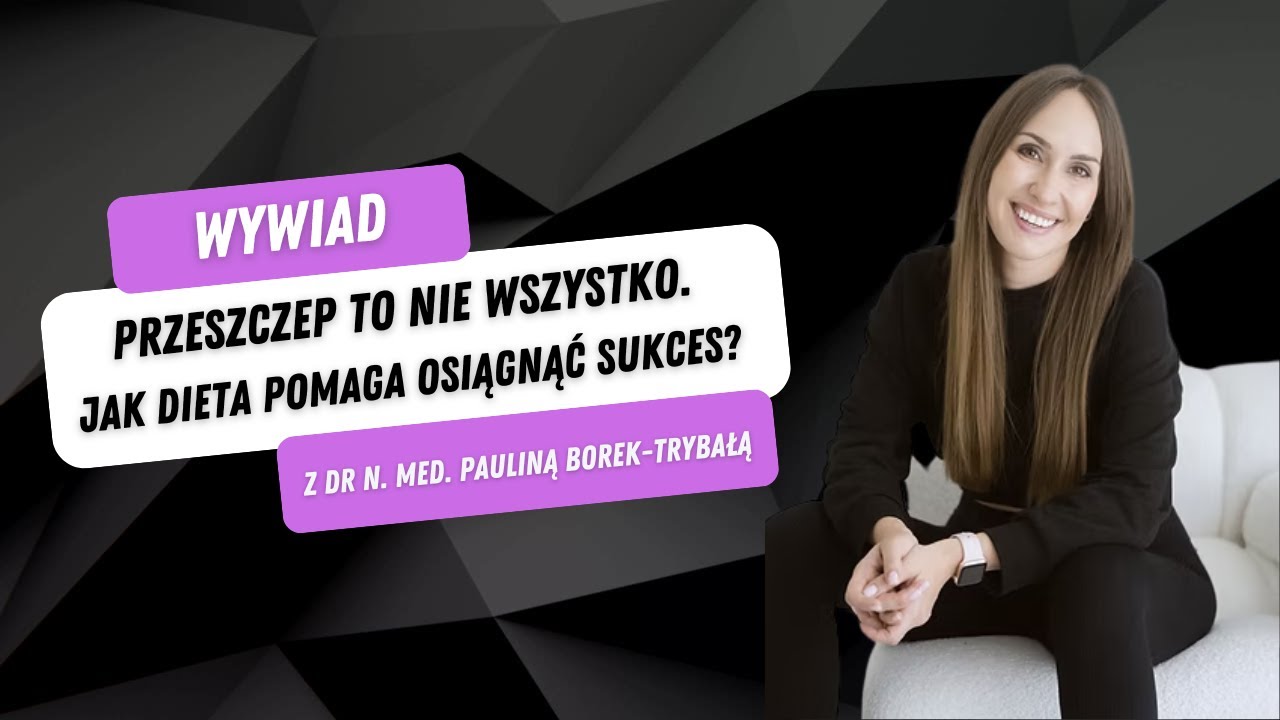 Przeszczep to nie wszystko. Jak dieta pomaga osiągnąć sukces w transplantologii?