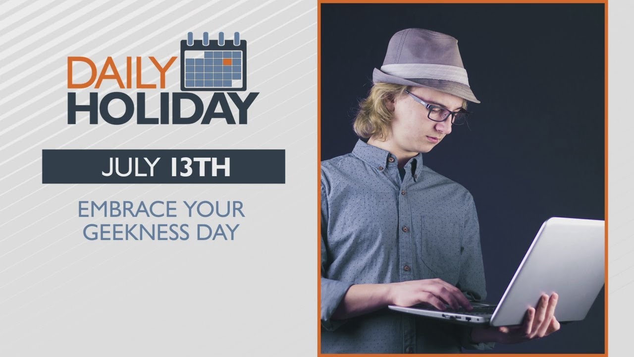 Daily Holiday Embrace your geekness day YouTube