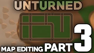 Unturned Level Editor Series #3: Laying Down More Roads!