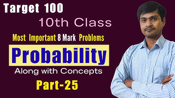 Target 100 in Maths Part - 25 I 10th Public Exams I Expected 8 Marks Problems in Probability