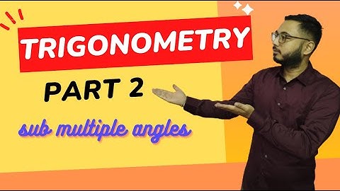 Trigonometry Sub Multiple Angles Part 2 Class 10 Optional Math