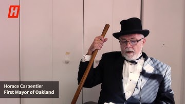 The Mayor That Stole Oakland: Horace Carpentier