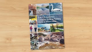 Joe Dowden's Complete Guide to Painting Water in Watercolour