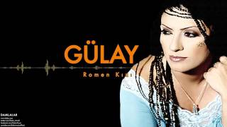Video thumbnail of "Gülay - Romen Kızı  [ Damlalar © 2000 Kalan Müzik ]"