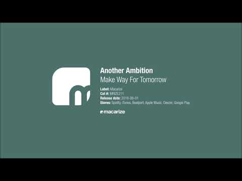 Видео: Another Ambition - Make Way For Tomorrow [Macarize]