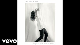 Keren Ann - Nager la nuit (Yuksek Remix) chords