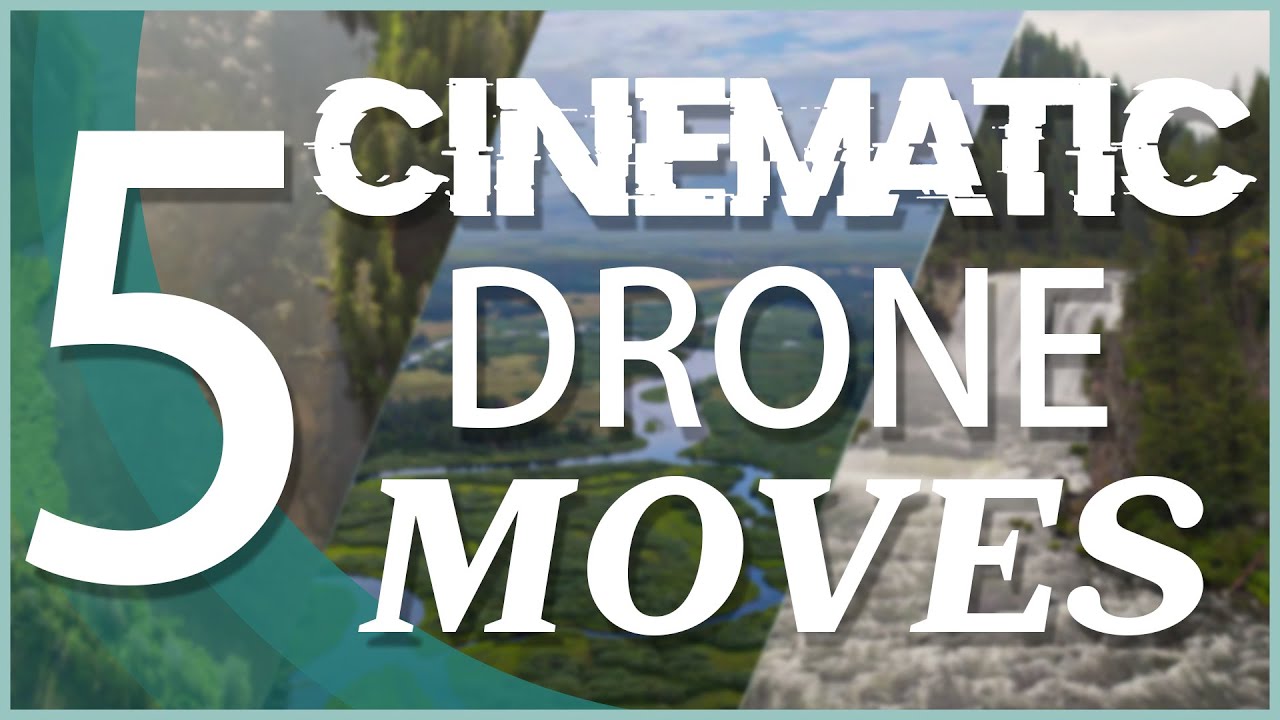 My Top 5 FAVORITE Cinematic Drone Moves For ANY Pilot - YouTube