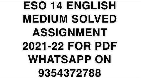 ESO 14 ENGLISH MEDIUM SOLVED ASSIGNMENT 2021-22 | FOR PDF WHATSAPP ON 9354372788