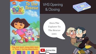 Dora the Explorer To The Rescue 2001 VHS Opening & Closing (Canadian Copy)