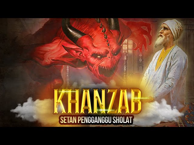 KHANZAB!!! SETAN SPESIALIS PENGGANGGU SHALAT class=