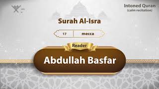 surah Al-Isra {{17}} Reader Abdullah Basfar
