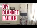 DIY BLANKET LADDER DIY BLANKET LADDER