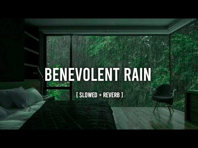 Benevolent Rain - Slowed & Reverb | Muhammad al muqit | No Music | Eyonyx | #benevolentrain