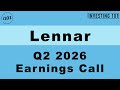 Lennar Q2 2026 Earnings Call | Sequentially Higher 6.4% Net Margins Limit Impact From Home Sales Dip